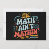The Math Ain't Matin'あなたの仕事の数学の先生を表示 招待状 (正面)