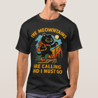 The Meowntains Are Calling Hiking Camping Cat Love Tシャツ