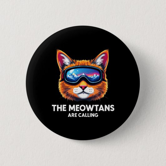 The Meowtains Are Calling Cat Lover Mountain Skier 缶バッジ (正面)