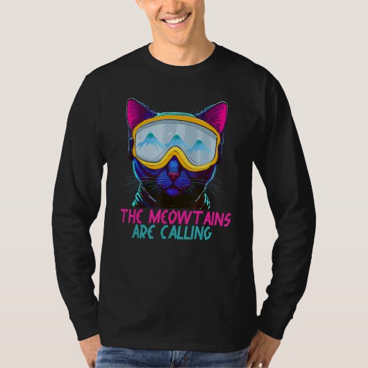 The Meowtains Are Calling Ski and Snowboard Cat Lo Tシャツ (正面)