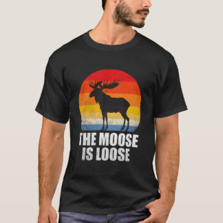 The Moose Is Loose Alaska Moose Tシャツ