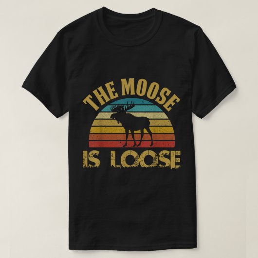The Moose Is Loose Retro Design Tシャツ (デザイン正面)