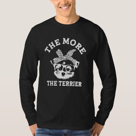 The More the Terrier Yorkshire Terrier Humor York Tシャツ (正面)