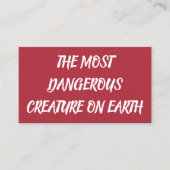 THE MOST DANGEROUS CREATURE ON EARTH 名刺 (正面)