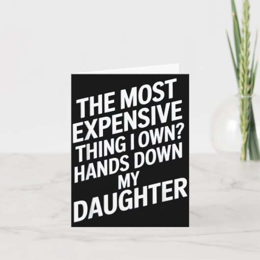 The Most Expensive Thing I Own_ Hands Down My Daug カード (正面)