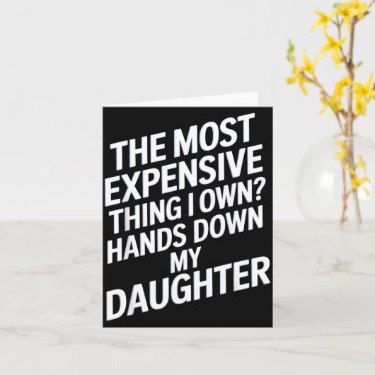 The Most Expensive Thing I Own_ Hands Down My Daug カード (黄色い花)