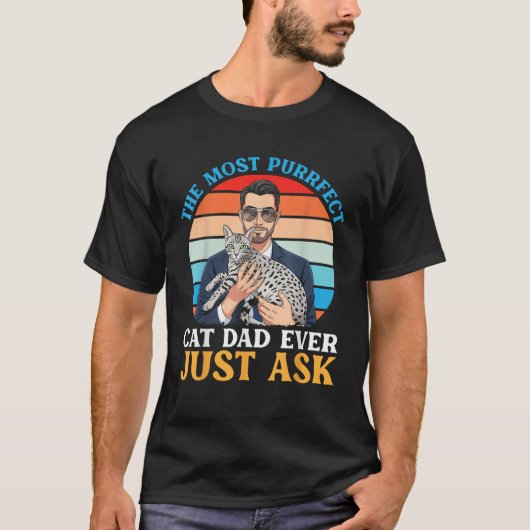 The Most Purrfect Cat Dad Ever Just Ask Egyptian M Tシャツ (正面)
