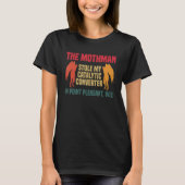 The Mothman Stole My Catalytic Converter In Point  Tシャツ (正面)