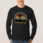 The Mountain is Calling and I must Go Skiing Funny Tシャツ (正面)