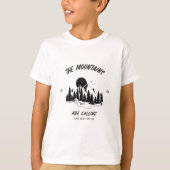 The mountains are calling and here we go  tシャツ (正面)