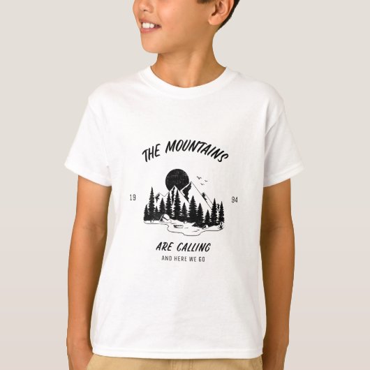 The mountains are calling and here we go  tシャツ (正面)