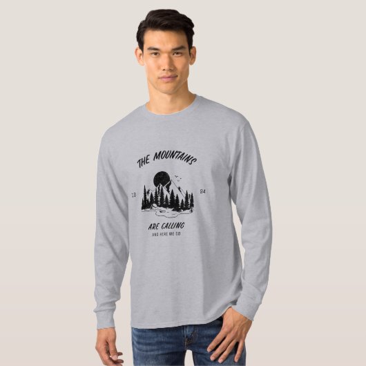 The mountains are calling and here we go  tシャツ (正面フル)