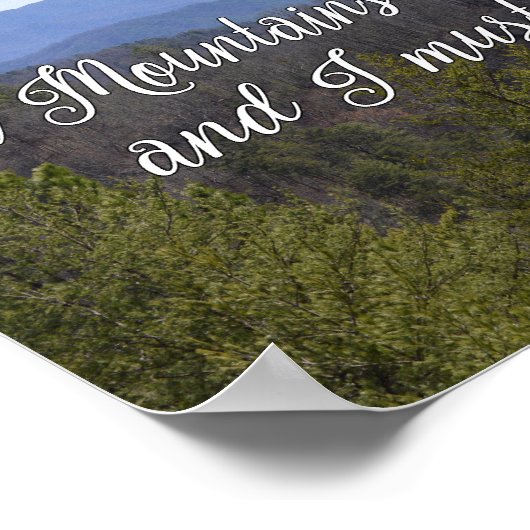 The Mountains Are Calling And I Must Go ポスター (角)