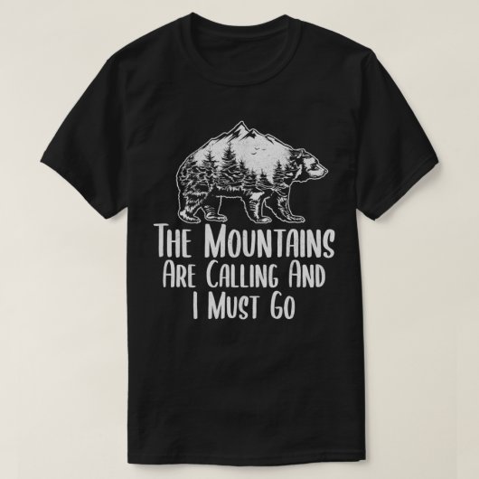 The Mountains Are Calling And I Must Go Camping Be Tシャツ (デザイン正面)
