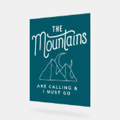 The Mountains Are Calling And I Must Go Outdoorsy アクリルサイン (傾斜)