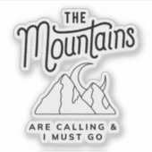 The Mountains Are Calling And I Must Go Outdoorsy シール (正面)