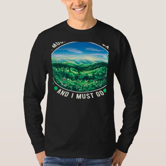 The Mountains Are Calling And I Must Go Tシャツ (正面)
