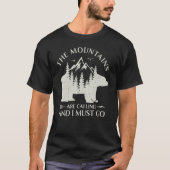 The Mountains are calling and i must go wild bear  Tシャツ (正面)