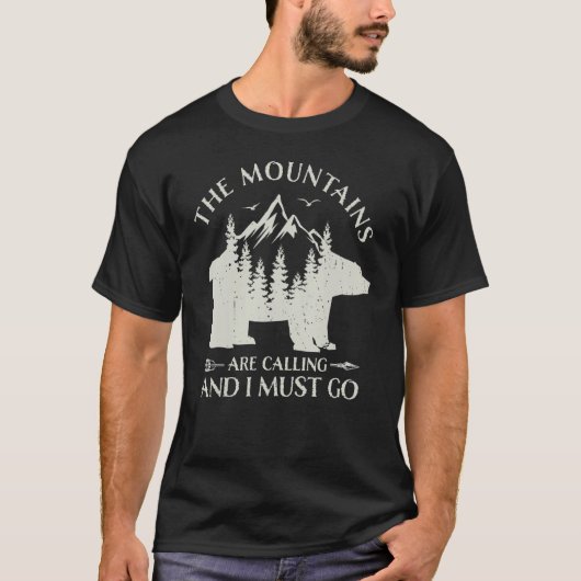 The Mountains are calling and i must go wild bear  Tシャツ (正面)
