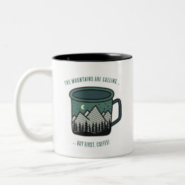 The Mountains are Calling But First Coffee Mug ツートーンマグカップ
