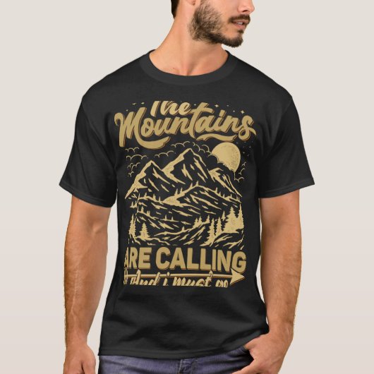 The Mountains Are Calling & I Must Go  Mountains Q Tシャツ (正面)