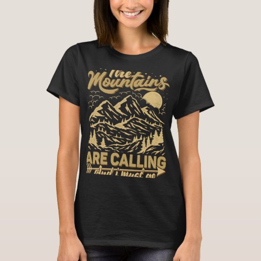 The Mountains Are Calling & I Must Go  Mountains Q Tシャツ (正面)
