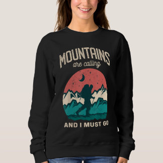 The Mountains are calling me and i must go Mountai スウェットシャツ
