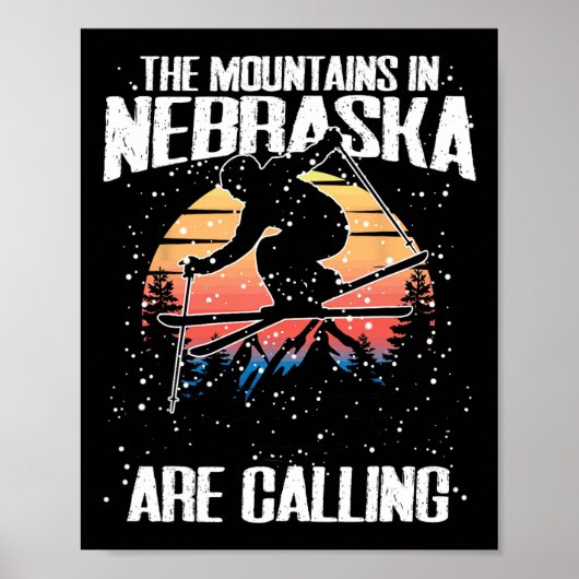 The Mountains In Nebraska Are Calling Funny Skiing ポスター (正面)