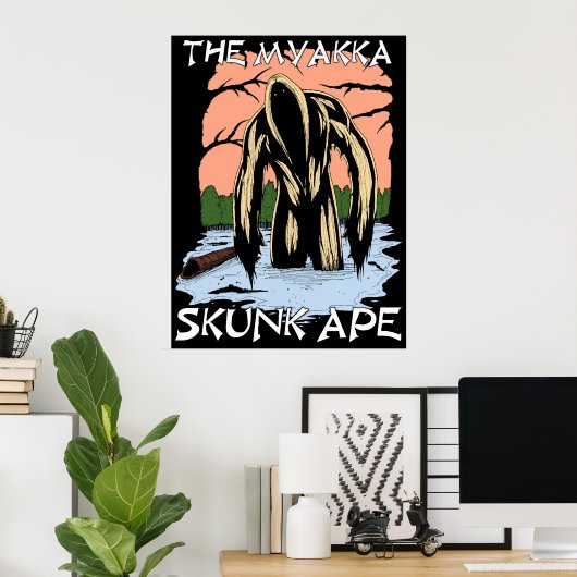 The Myakka Skunk Ape ポスター (ホームオフィス)
