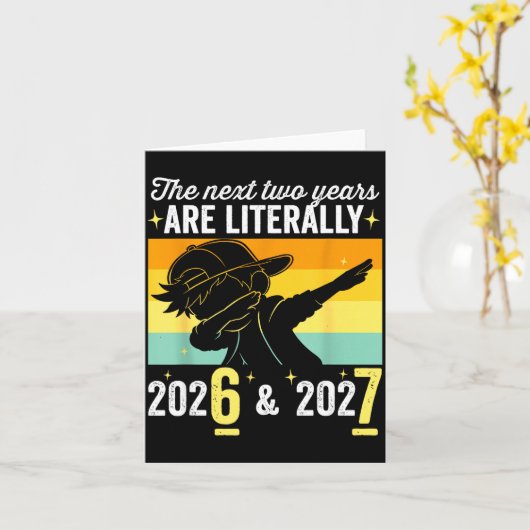 The Next Two Years Are Literally 6 7 Happy New Yea カード (黄色い花)