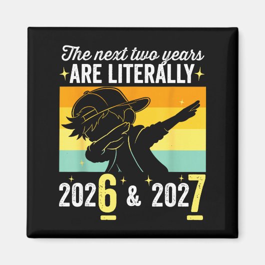 The Next Two Years Are Literally 6 7 Happy New Yea マグネット (正面)