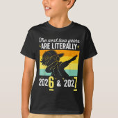 The Next Two Years Are Literally 6 7 Happy New Yea Tシャツ (正面)