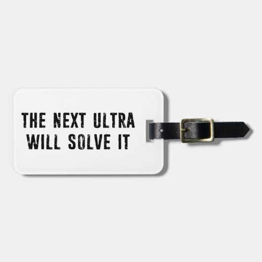 The Next Ultra Will Solve It ラゲッジタグ (正面横)