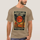 THE NIGHT THE MOON TURNED TO FIRE TOTAL LUNAR ECLI Tシャツ (正面)
