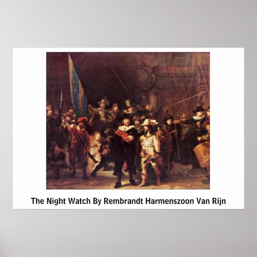 The Night Watch By Rembrandt Harmenszoon Van Rijn ポスター (正面)