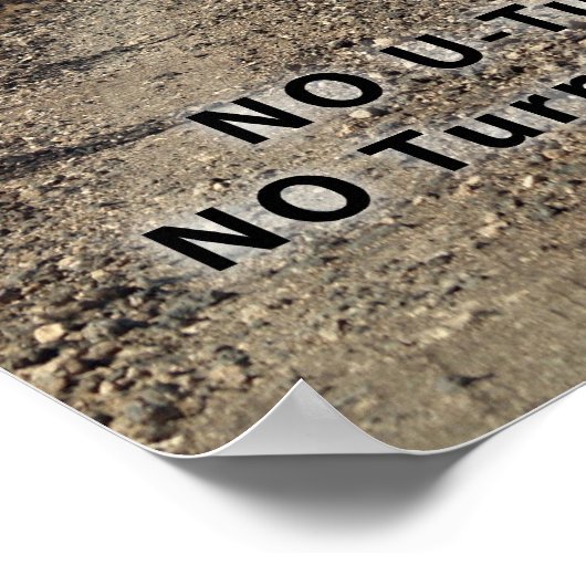 The No UTurns NO TURNING BACKポスター ポスター (角)