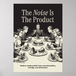 The Noise Is The Product ポスター