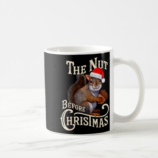The Nut Before Christmas Squirrel Funny コーヒーマグカップ (右)