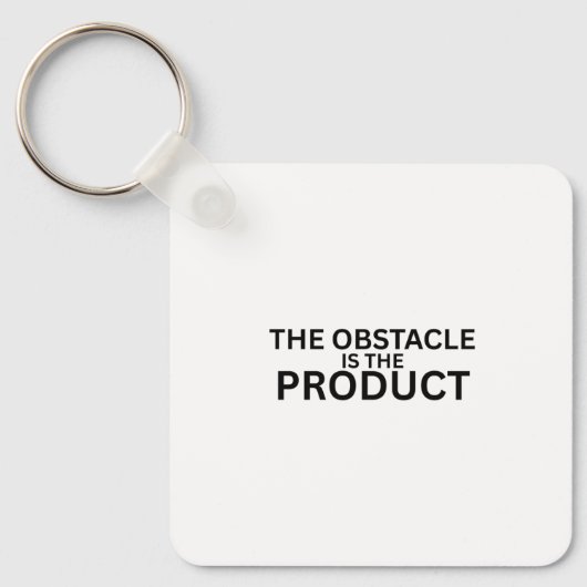 The Obstacle Is The Product Keychain キーホルダー (正面)