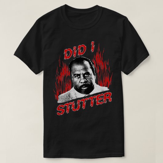 The Office Did I Stutter Flames  Tシャツ (デザイン正面)