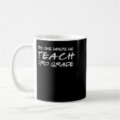 The One Where We Teach 3rd Grade Teacher Gift For  コーヒーマグカップ (左)