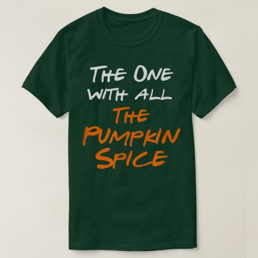 The One With Pumpkin Spice Tシャツ (デザイン正面)