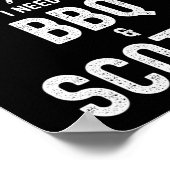 The Only Bs I Need Is Bbq And Scotch Funny Grill R ポスター (角)