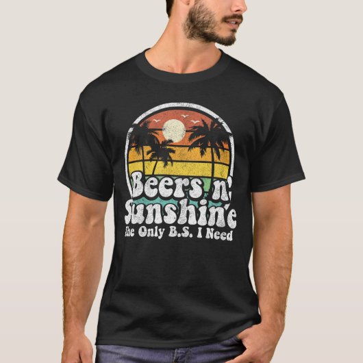 The Only BS I Need Is Beers and Sunshine Retro Bea Tシャツ (正面)