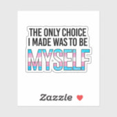 The only choice I made was to be myself シール (シート)