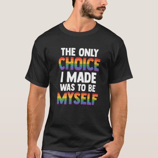 The Only Choice I Made Was To Be Myself Bisexual G Tシャツ (正面)