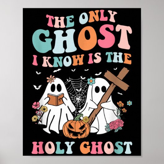 The Only Ghost I Know Is The Holy Ghost Halloween  ポスター (正面)