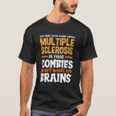 The Only Good Thing About Multiple Sclerosis Funny Tシャツ (正面)