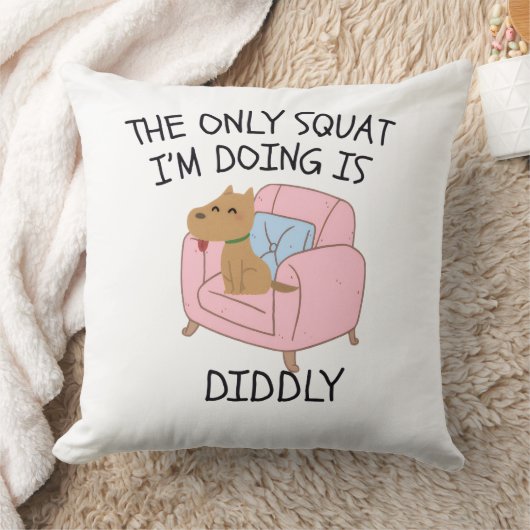 The Only Squat I'M Doing Is Diddly クッション (ブランケット)