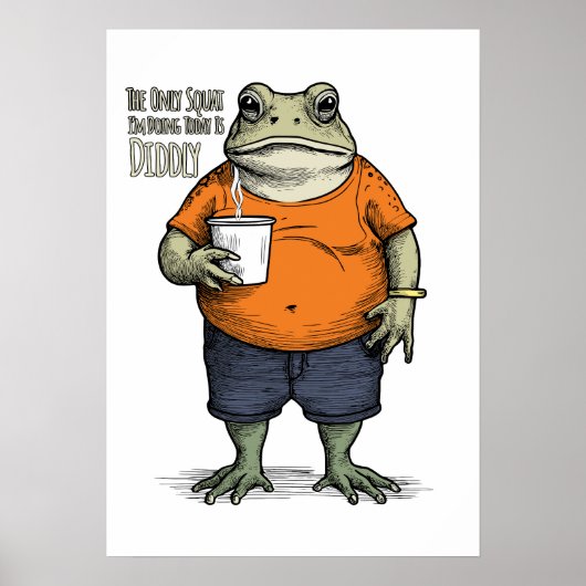 The Only Squat I'm Doing Today Is Diddly Funny Laz ポスター (正面)